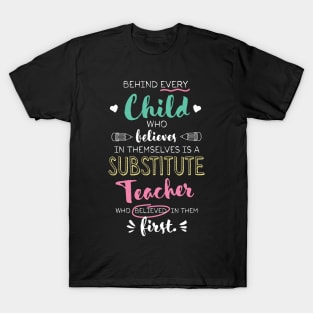 Great Substitute Teacher who believed - Appreciation Quote T-Shirt